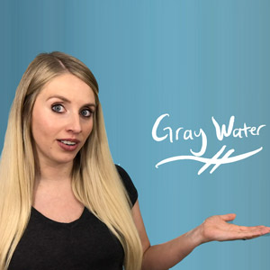 Water Words: “Grey Water”